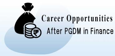 Career Opportunities After PGDM in Finance
