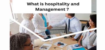 What is hospitality and Management