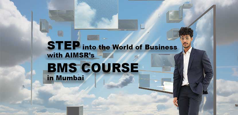 Step-into-the-World-of-Business-with-AIMSR’s-BMS-Course-in-Mumbai